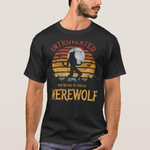 Introverted But Willing To Discuss Werewolf Vintag T-Shirt
