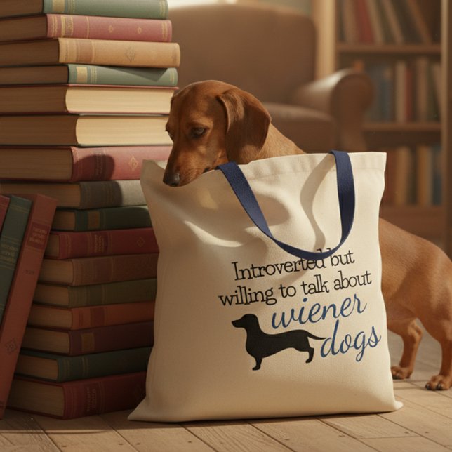 Introverted by willing to talk about Wiener Dogs Tote Bag (Dachshund funny tote bag - "Introverted but willing to talk about wiener dogs. )