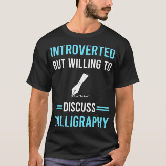Introverted Calligraphy Calligrapher Handwriting L T-Shirt