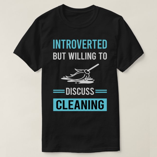 Introverted Cleaning T-Shirt (Design Front)
