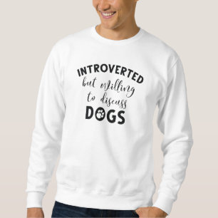 Introverted Dogs Sweatshirt