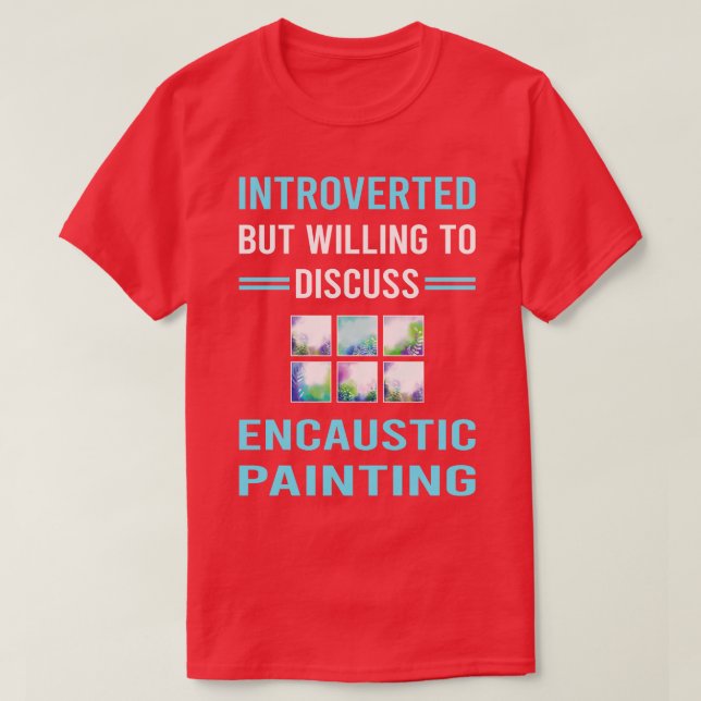 Introverted Encaustic Painting T-Shirt (Design Front)