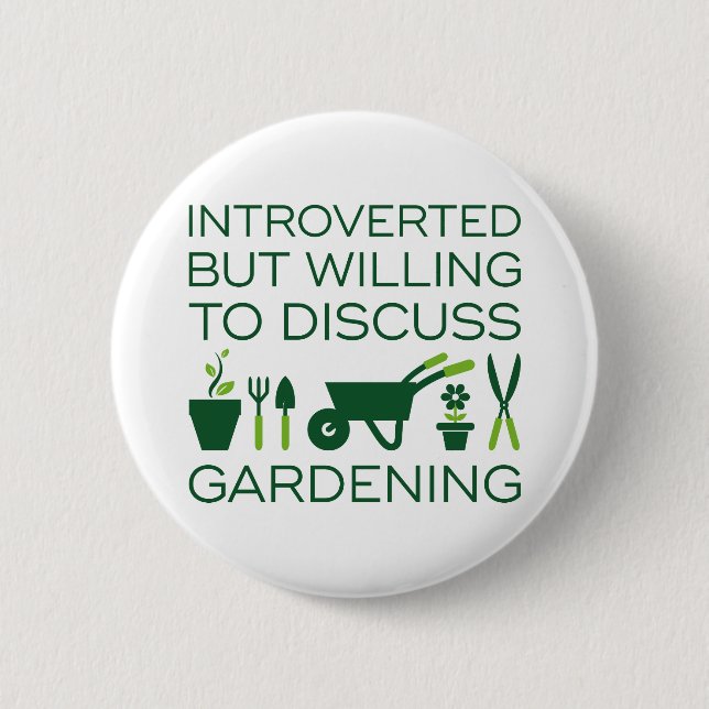 Introverted Gardening 6 Cm Round Badge (Front)