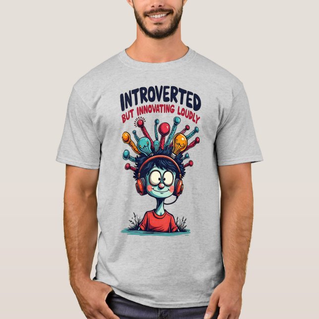 Introverted Innovator Quirky Creative  T-Shirt (Front)