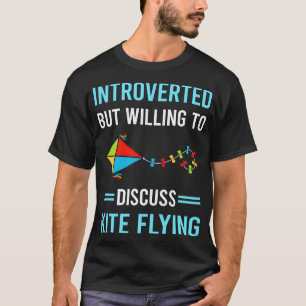 Introverted Kite Flying Kites T-Shirt
