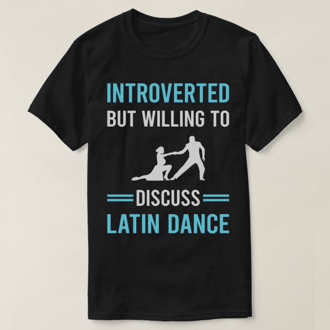 Introverted Latin Dance Dancing Dancer T-Shirt (Design Front)