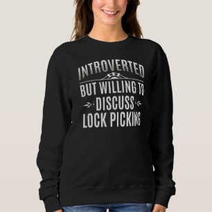 Introverted Lock Picking Sweatshirt