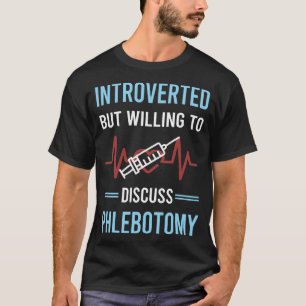 Introverted Phlebotomy Phlebotomist T-Shirt