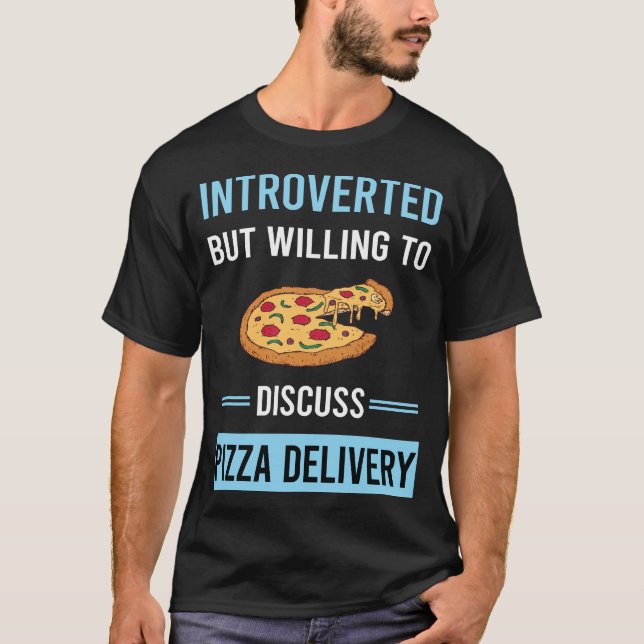 Introverted Pizza Delivery T-Shirt (Front)