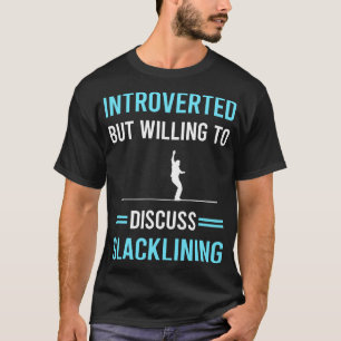Introverted Slacklining Slackline Slackliner T-Shirt