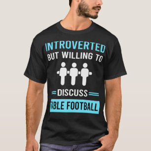 Introverted Table Foosball T-Shirt