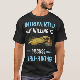 Introverted Thru-Hiking Thru Hiking Hike Hiker T-Shirt