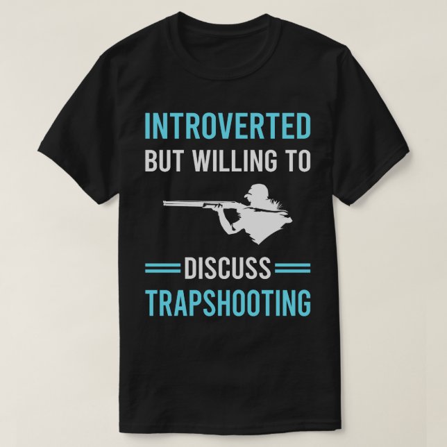 Introverted Trapshooting Trap Shooting Clay Target T-Shirt (Design Front)