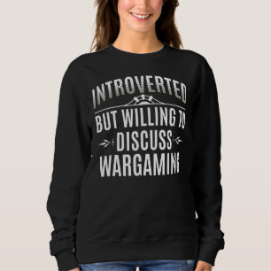 Introverted Wargaming Sweatshirt
