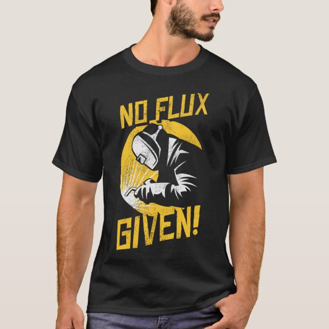 introverted welders do not have a flux T-Shirt (Front)