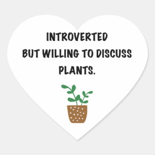 Introverts and plants heart sticker