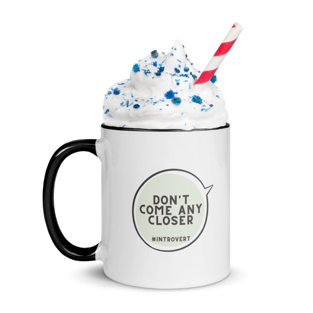 Introvert's dream mug - Don't come any closer (Creator Uploaded)