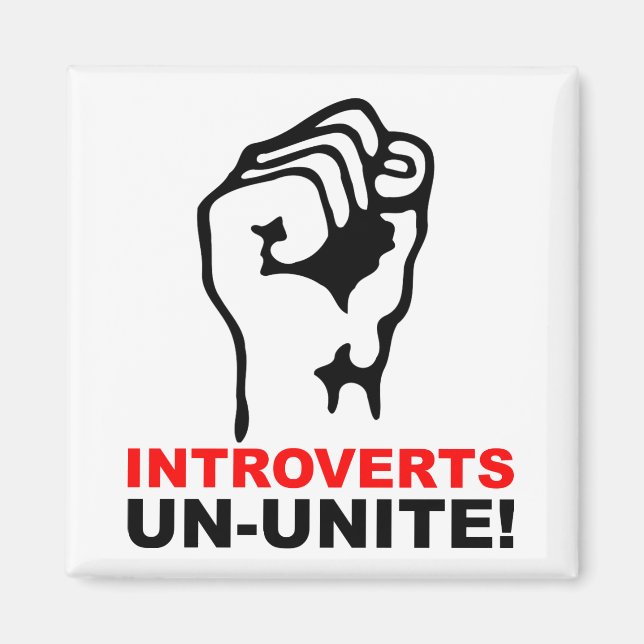 Introverts Un-Unite Funny Fridge Magnet (Front)