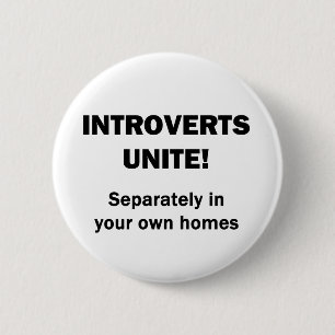 Introverts Unite! 6 Cm Round Badge