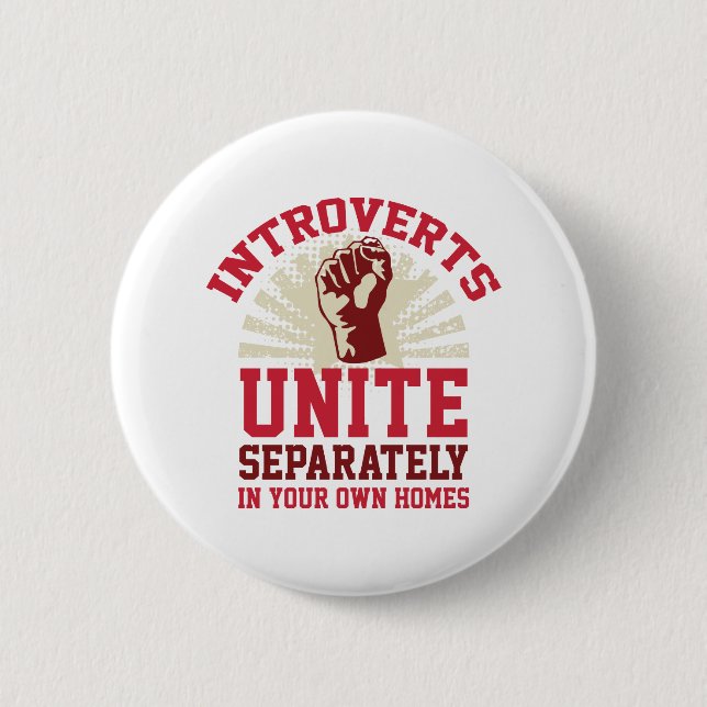 Introverts Unite 6 Cm Round Badge (Front)