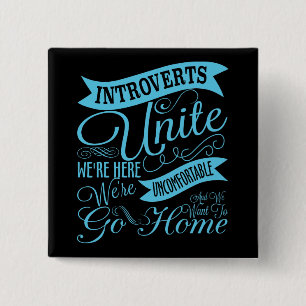 Introverts Unite Button