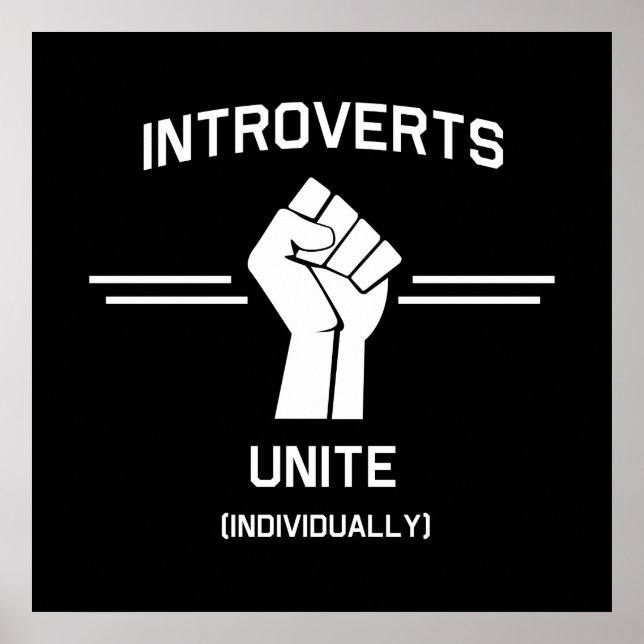 Introverts Unite (Individually) Poster (Front)