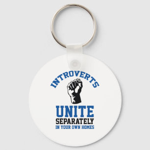 Introverts Unite Key Ring