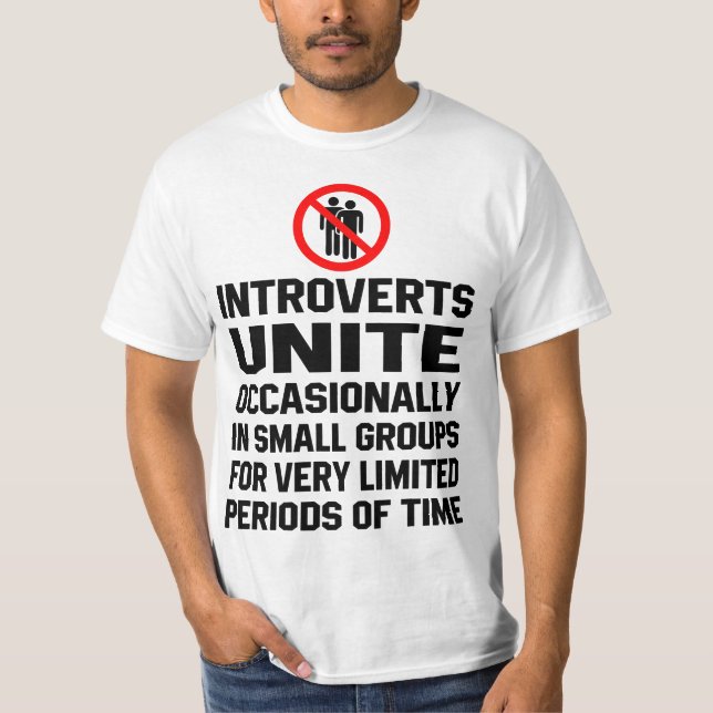 Introverts unite occasionally in small group  T-Shirt (Front)