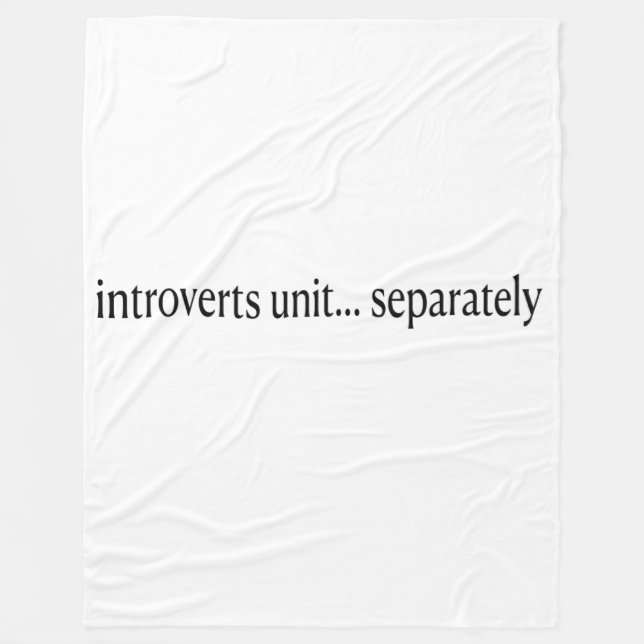 “Introverts Unite Separately” Fleece Blanket (Front)