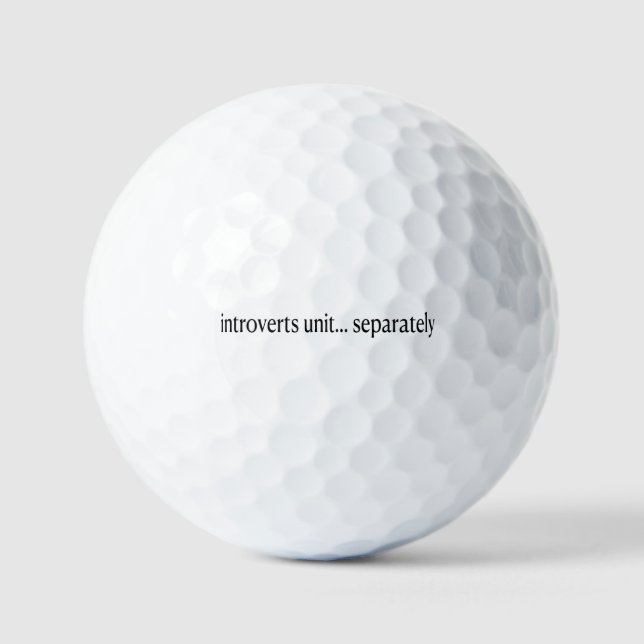 “Introverts Unite Separately” Golf Balls (Front)
