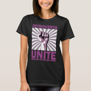 Introverts Unite Separately In Their Own Homes Ret T-Shirt