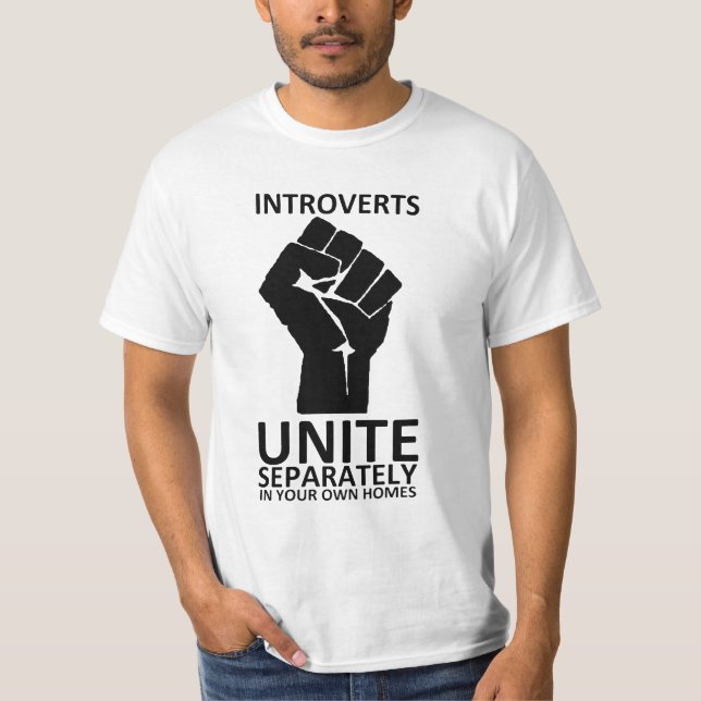Introverts Unite Separately in Your Homes Shirt (Front)