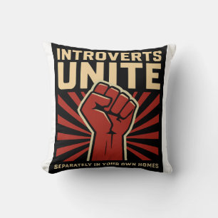 Introverts Unite Separately In Your Own Cushion