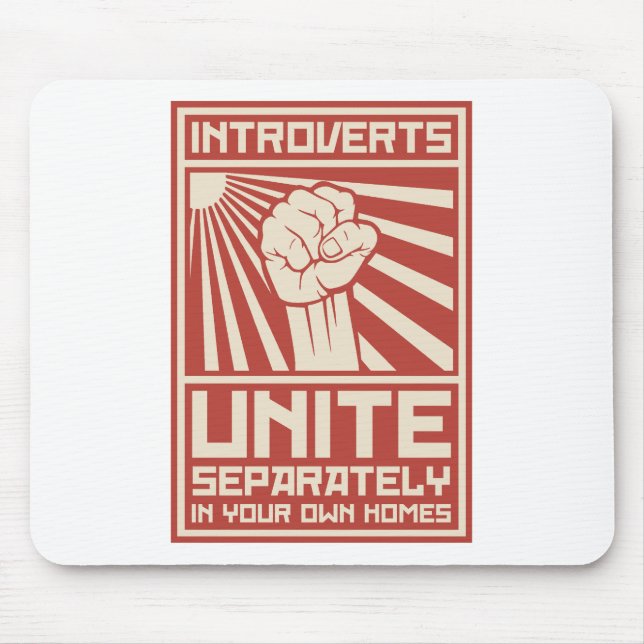Introverts Unite Separately In Your Own Homes Mouse Pad (Front)