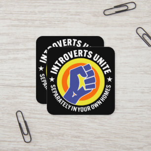 Introverts Unite Separately In Your Own Homes Square Business Card