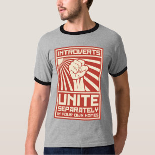 Introverts Unite Separately In Your Own Homes T-Shirt