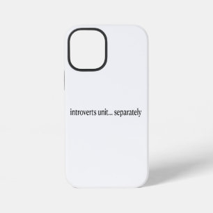 “Introverts Unite Separately” iPhone 12 Mini Case