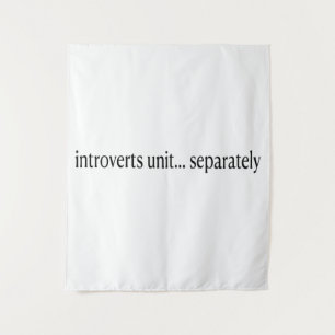 “Introverts Unite Separately” Tapestry