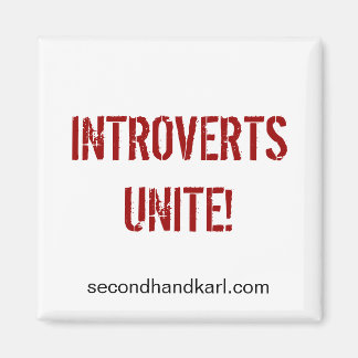 INTROVERTS UNITE! Square magnet
