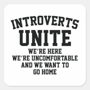 Introverts Unite Square Sticker