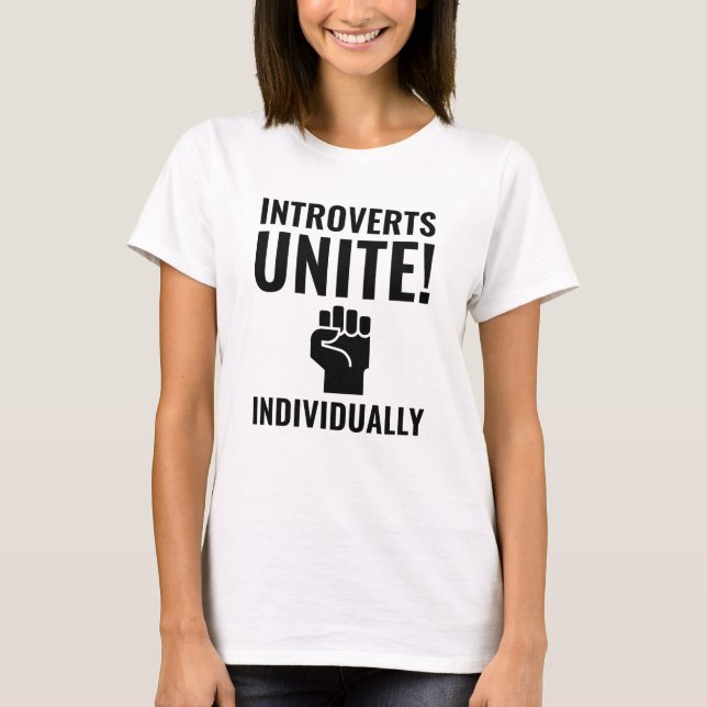 Introverts Unite T-Shirt (Front)