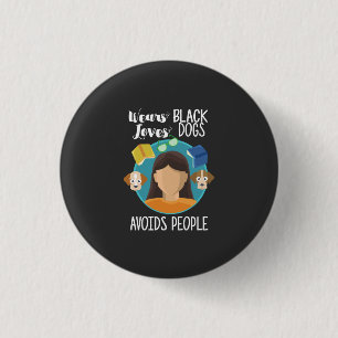 Introverts - Wears Black Loves Dogs Avoids People 3 Cm Round Badge
