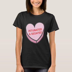 Intubated Sedated Happy Valentines Day Nurse Group T-Shirt