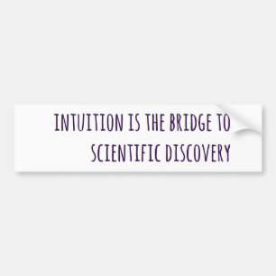 Intuition is the Bridge Bumper Sticker