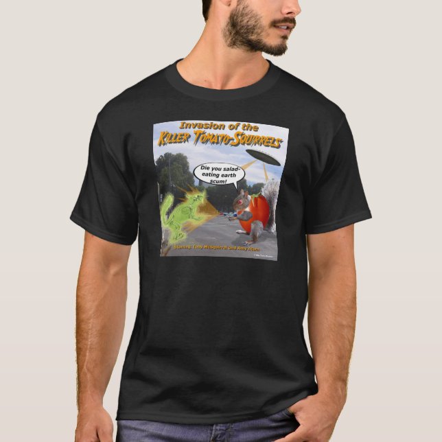 Invasion of the Killer Tomato Squirrels T-Shirt (Front)