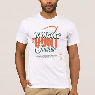 invent dont imitate T-Shirt