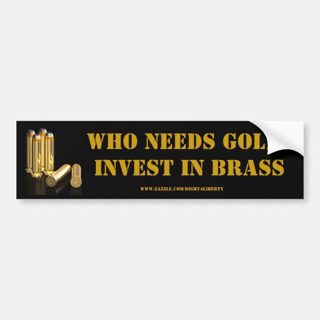 Invest in brass bumper sticker (Front)