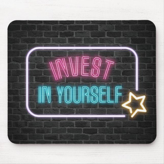 Invest In Yourself Neon Sign  Mouse Pad (Front)