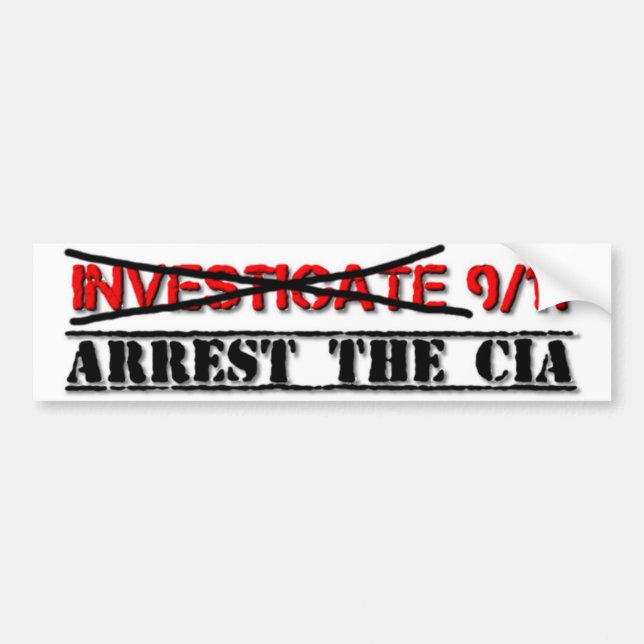 Investigate 9/11: Arrest The CIA Bumper Sticker (Front)