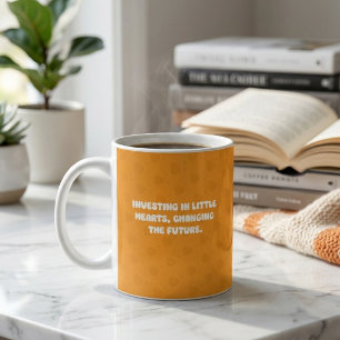 Investing In Little Hearts Changing The Future Coffee Mug